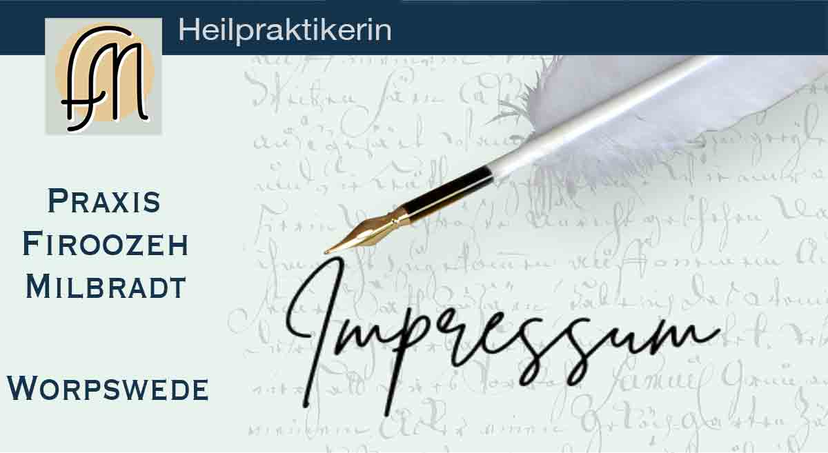 Impressum Heilpraktikerin Firoozeh Milbradt